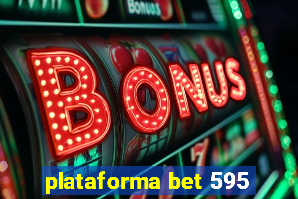 plataforma bet 595