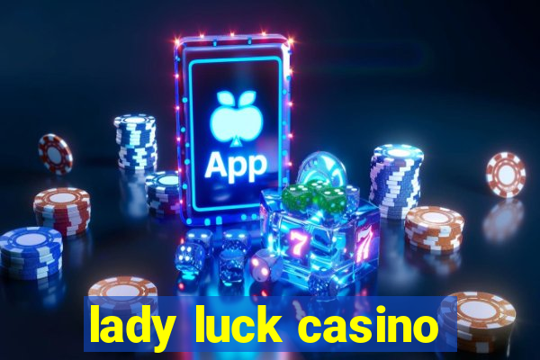 lady luck casino