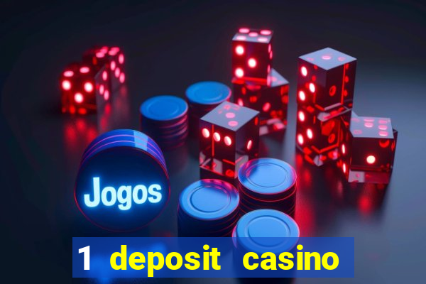 1 deposit casino for new player