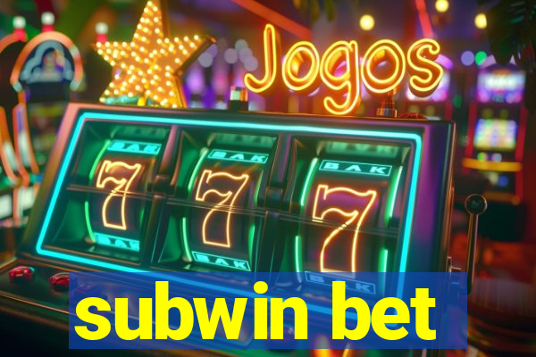 subwin bet