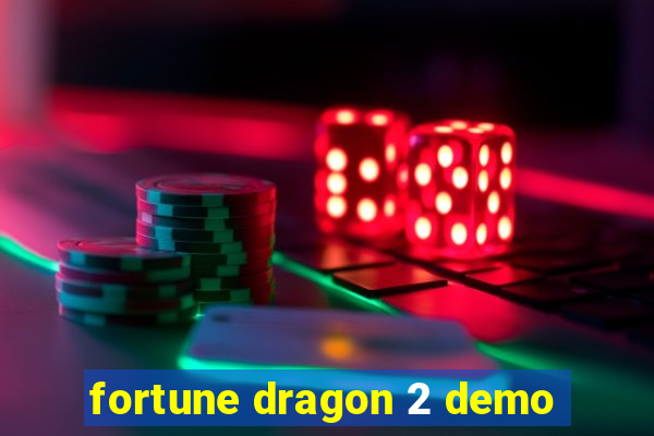 fortune dragon 2 demo