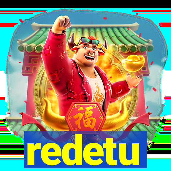 redetu