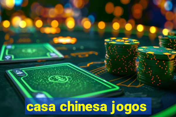 casa chinesa jogos