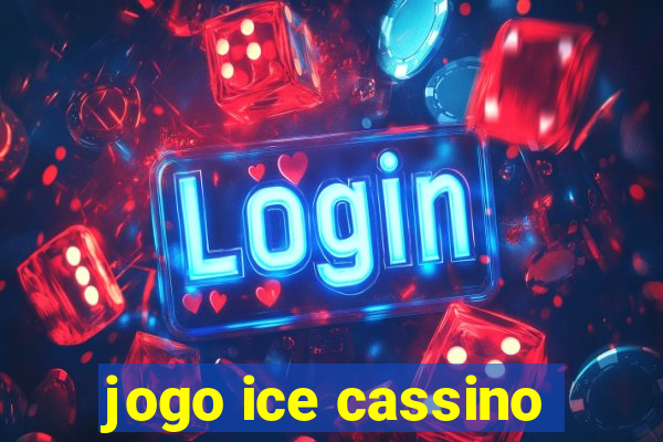 jogo ice cassino