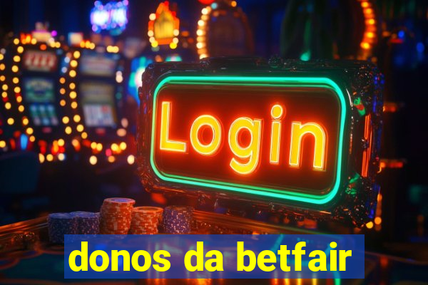 donos da betfair