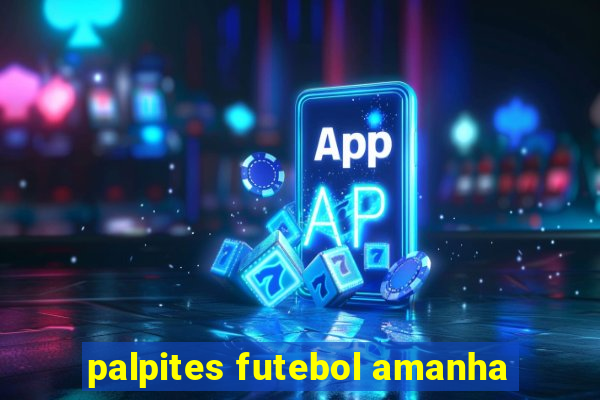 palpites futebol amanha