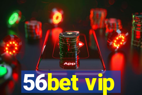 56bet vip