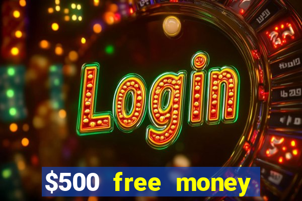 $500 free money casinos no deposit required usa