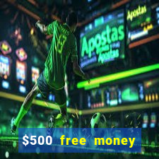 $500 free money casinos no deposit required usa