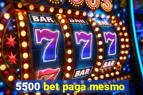 5500 bet paga mesmo