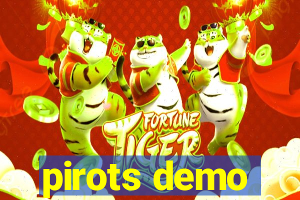 pirots demo