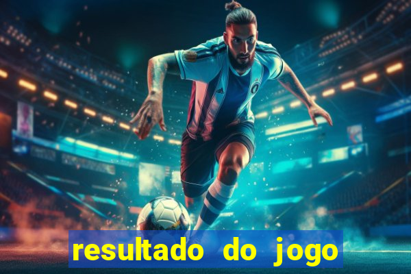 resultado do jogo do bicho da poderosa do vale do assu