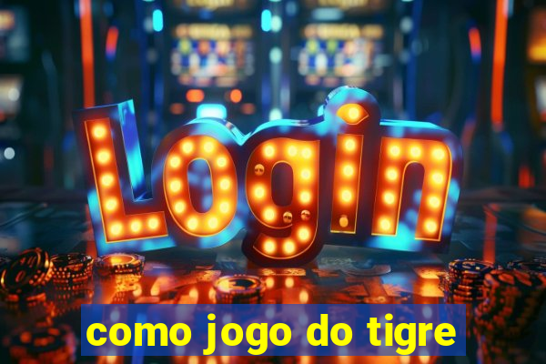 como jogo do tigre