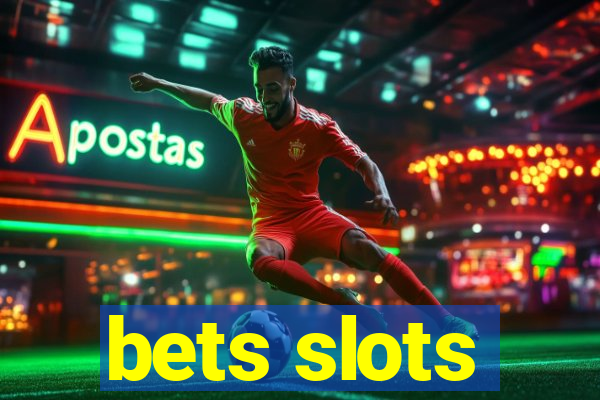 bets slots