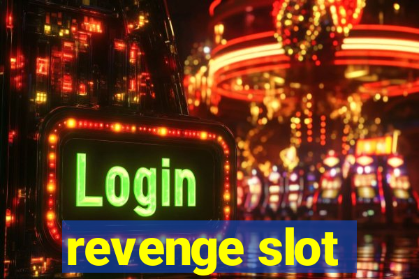 revenge slot