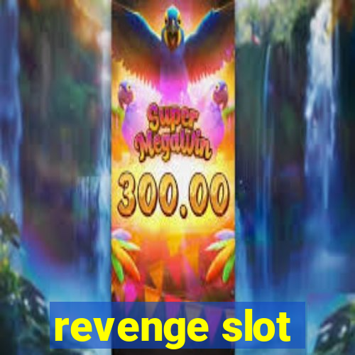 revenge slot