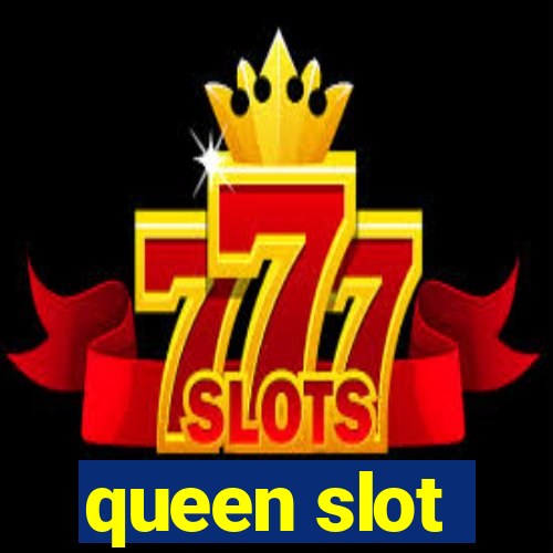 queen slot