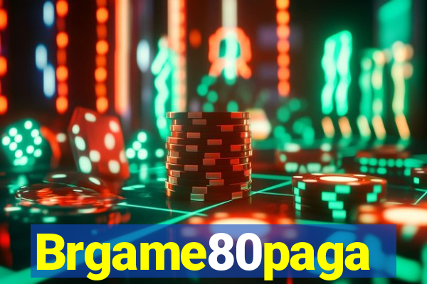 Brgame80paga