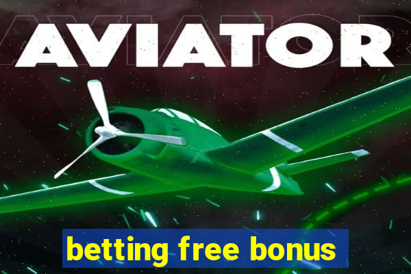 betting free bonus