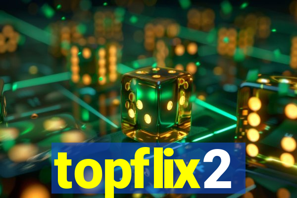 topflix2