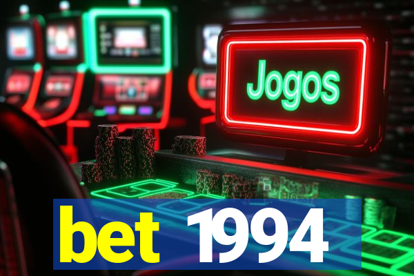 bet 1994