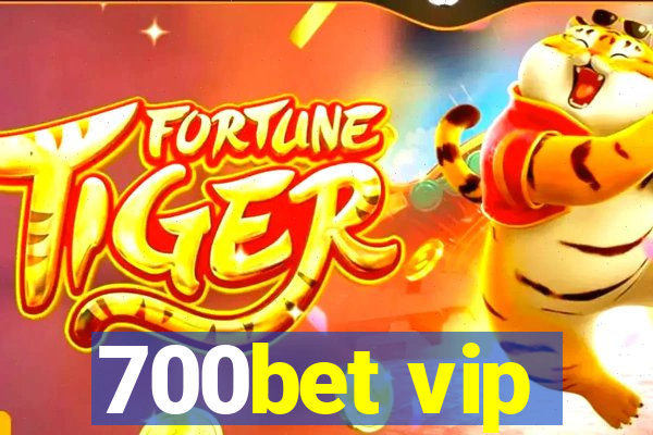 700bet vip