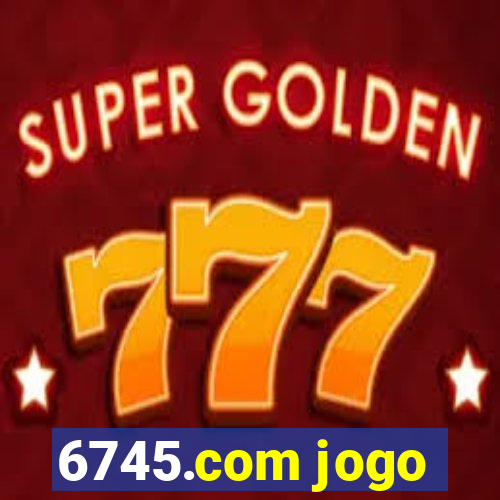 6745.com jogo