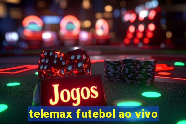 telemax futebol ao vivo