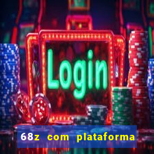 68z com plataforma de jogos