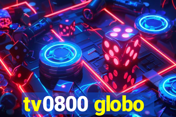 tv0800 globo