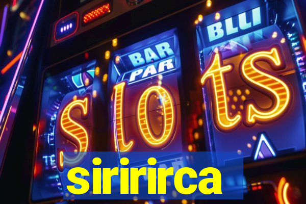 siririrca