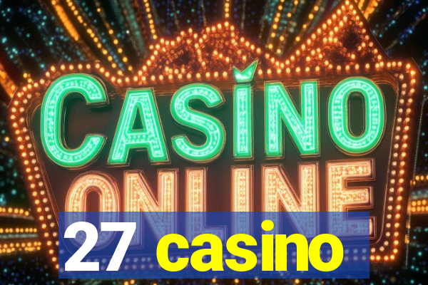 27 casino