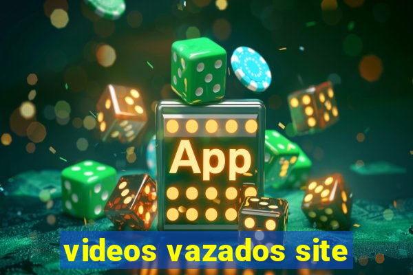 videos vazados site