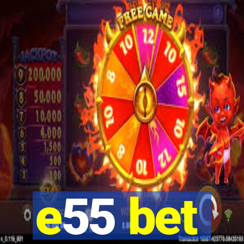 e55 bet