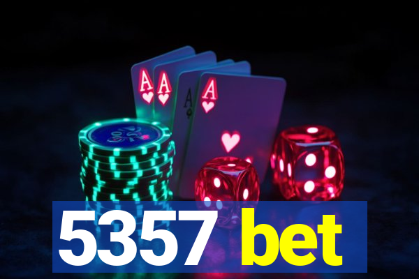 5357 bet