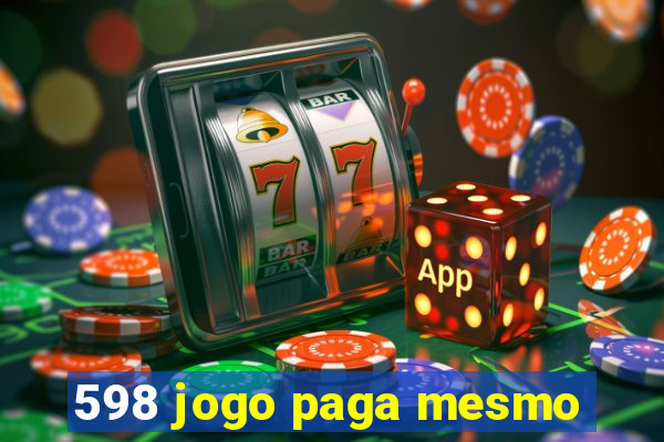 598 jogo paga mesmo