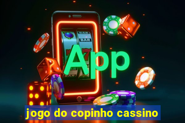 jogo do copinho cassino