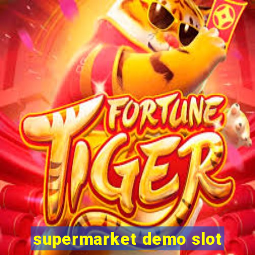 supermarket demo slot