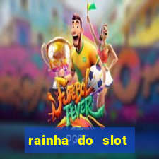 rainha do slot como funciona