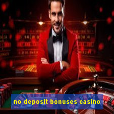 no deposit bonuses casino