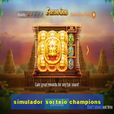 simulador sorteio champions