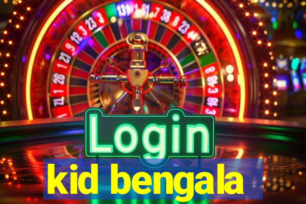 kid bengala