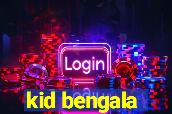 kid bengala