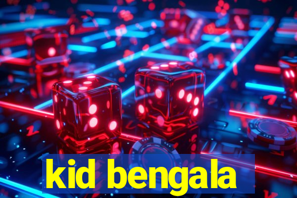 kid bengala