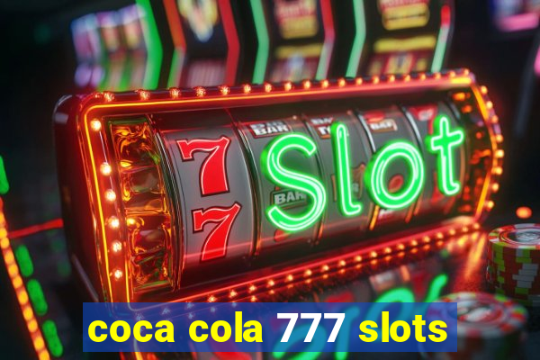 coca cola 777 slots