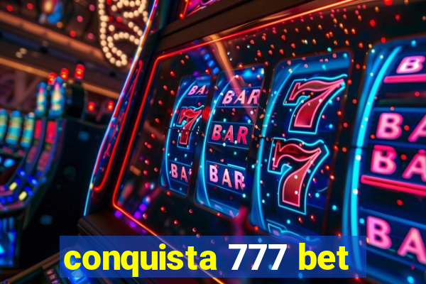 conquista 777 bet