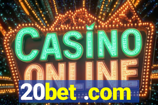 20bet .com