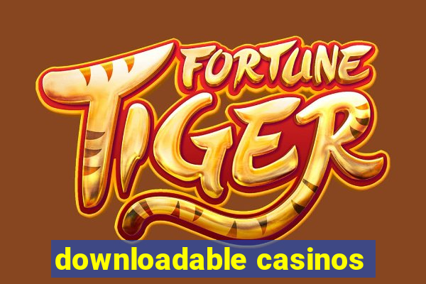 downloadable casinos