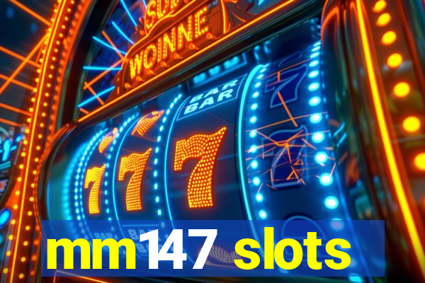 mm147 slots