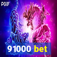 91000 bet